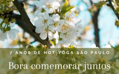 7 anos de Hot Yoga São Paulo – é nosso aniversário!