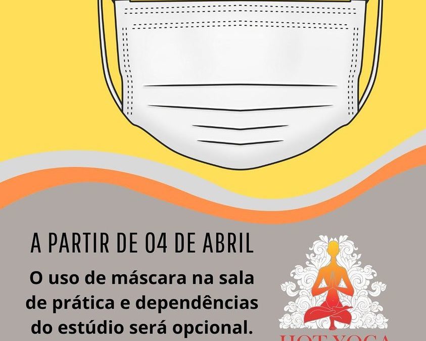 Flexibilização do uso de máscaras no estúdio a partir de 04/04